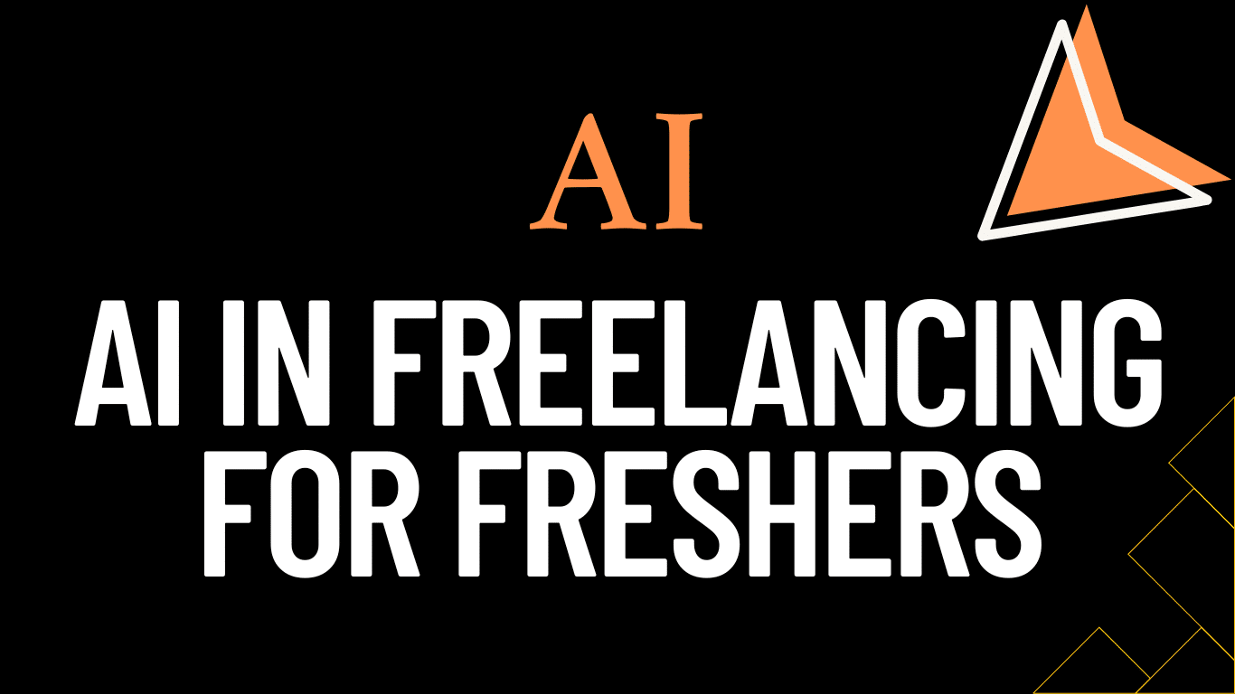 AI in freelancing for freshers